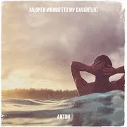 An Open Wound (To My Daughter)